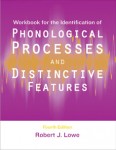 Workbook for the Identification of Phonological Processes and Distinctive Features