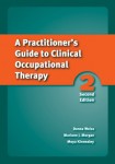 Practitioner's Guide to Clinical Occupational Therapy