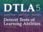 Detroit Tests of Learning Abilities (DTLA-5)