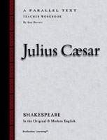 PARALLEL TEXT / JULIUS CAESAR (TEACHER WORKBOOK)