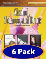 READING ESSENTIALS / ALCOHOL, TOBACCO, AND DRUGS [6-PACK]