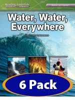 READING ESSENTIALS / WATER, WATER, EVERYWHERE [6-PACK]