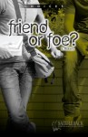 Friend or Foe?
