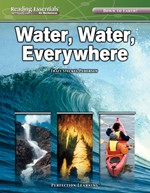 READING ESSENTIALS / WATER, WATER, EVERYWHERE