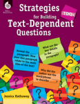 Strategies for Building Text-Dependent Questions