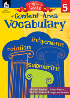 GETTING TO THE ROOTS OF CONTENT-AREA VOCABULARY | LEVEL 5