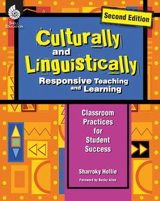 CULTURALLY AND LINGUISTICALLY RESPONSIVE TEACHING & LEARNING