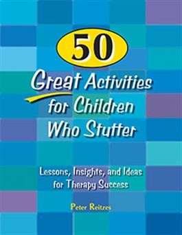 50 GREAT ACTIVITIES FOR CHILDREN WHO STUTTER