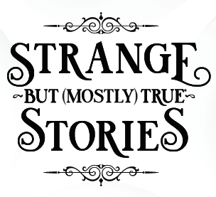 STRANGE BUT (MOSTLY) TRUE STORIES (COMPLETE SET)