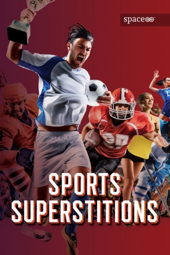 SPACE 8 / SPORTS SUPERSTITIONS