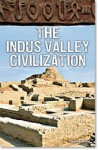 The Indus Valley Civilization