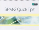 SPM-2 Preschool Quick Tips