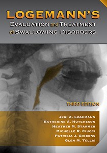 LOGEMANN'S EVALUATION AND TREATMENT OF SWALLOWING DISORDERS